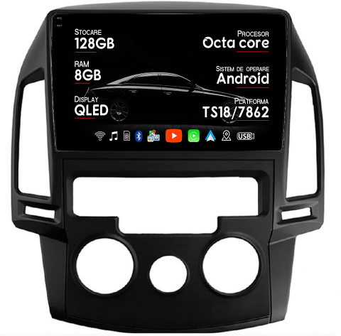 I30 2007-2012 - Navigatie dedicata Hyundai i30 2007-2012, clima manuala, 8GB RAM 128GB ROM, Octacore, Platforma TS18, Android 14, Display QLED 9", Suporta camera 360", DSP, Carplay&Android Auto, SIM 4G, Ventilator Ac
