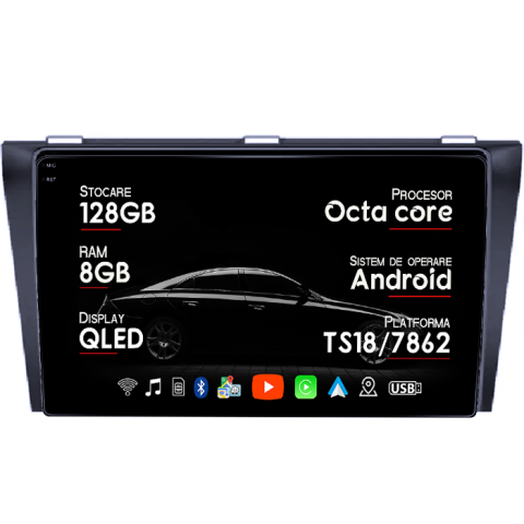 Navigatii Dedicate - Navigatie dedicata Mazda 3 2004-2009, 8GB RAM 128GB ROM, Octacore, Platforma TS18, Android 14, Display QLED 9", Suporta camera 360", DSP, Carplay&Android Auto, SIM 4G, Ventilator Activ