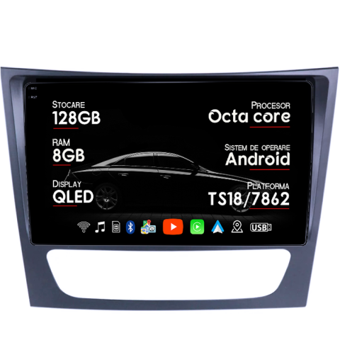 CLS - Navigatie dedicata Mercedes E Class W211, CLS W219, 8GB RAM 128GB ROM, Octacore, Platforma TS18, Android 13, Display QLED 9”, Suporta camera 360º, DSP, Carplay&Android Auto, SIM 4G, Ventilator Activ