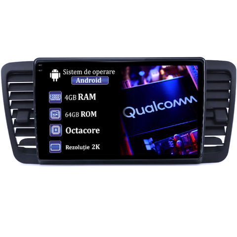 Legacy Outback 2003-2009 - Navigatie dedicata Subaru Legacy Outback 2003-2009, 4GB RAM 64GB ROM, Procesor Qualcomm Octacore, Android 14, Rezolutie 2K, Display QLED 9", DSP, Carplay&Android Auto, SIM 4G