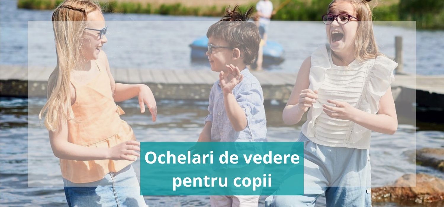 Ochelari de vedere pentru copii