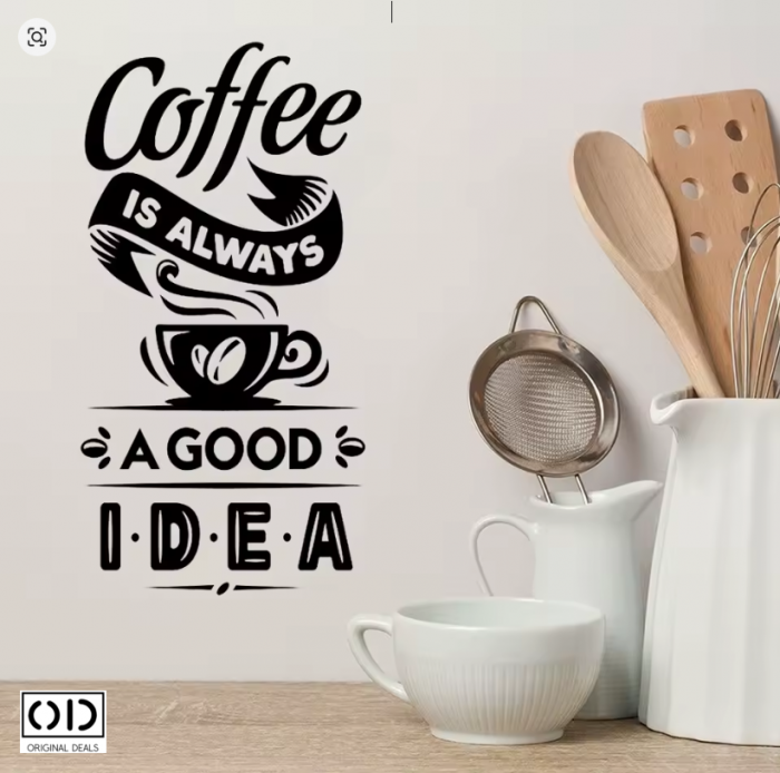Sticker Autocolant pentru Perete sau Mobila Bucatarie, din PVC Autoadeziv, Model Cafea o Idee Buna [2]