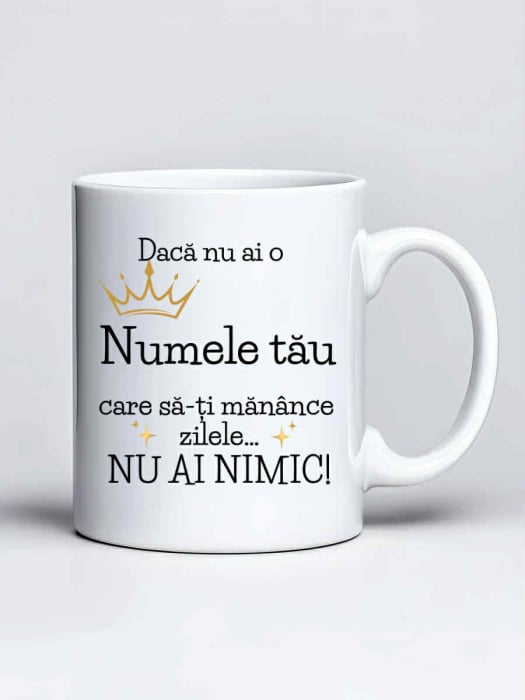 Cana personalizata - Daca nu ai o "Numele Tau" care sa-ti manance zilele... nu ai nimic [1]