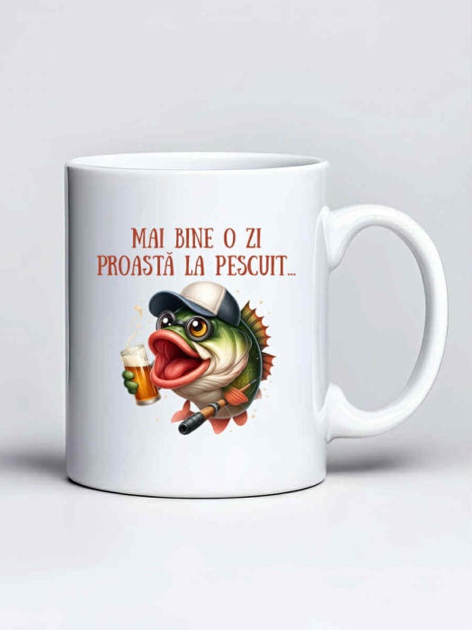 Cana personalizata pescar- Mai bine o zi proasta la pescuit... decat o zi buna la munca [1]