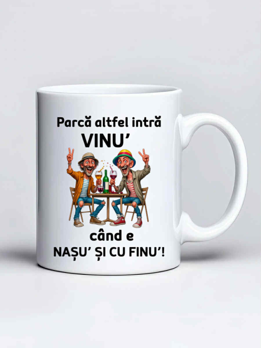 Cana personalizata - Parca altfel intra vinu' cand e nasu si cu finu' [1]