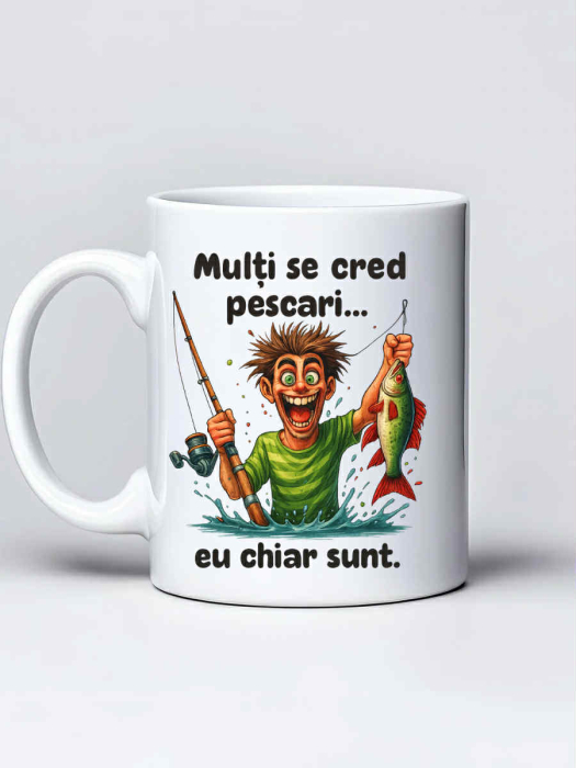 Cana personalizata pescar- Multi se cred pescari... eu chiar sunt! [1]
