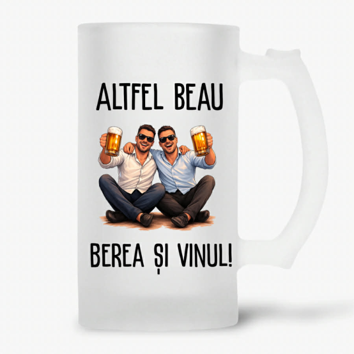 Halba personalizata - De cand nasu imi spune finu altfel beau berea si vinul [2]