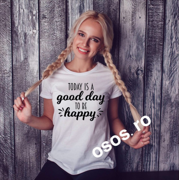 Tricou dama - Today is a good day to be happy [1]