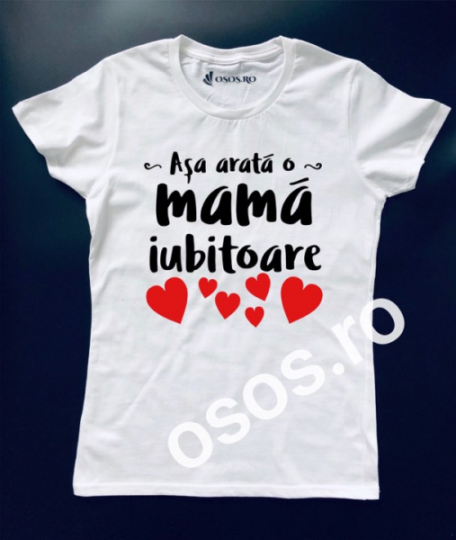 Tricou personalizat damă - Aşa arată o mamă iubitoare [1]