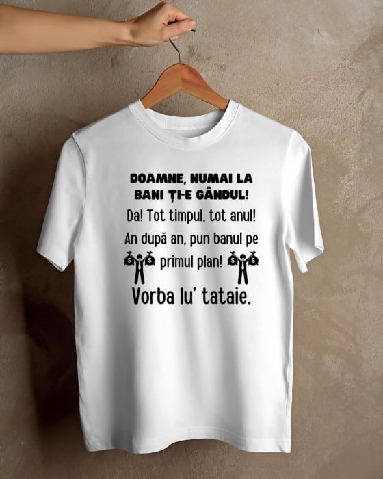 TRICOU PERSONALIZAT PENTRU BARBATI - Doamne, numai la bani ti-e gandul [1]