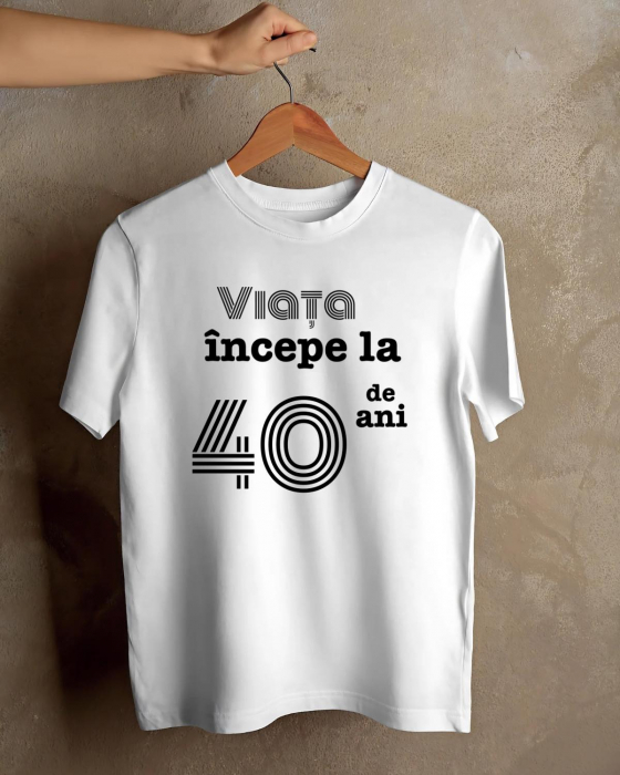 TRICOU PERSONALIZAT PENTRU BARBATI - Viata incepe la "   "  ani [1]