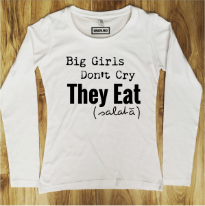Bluze amuzante - Bluza dama - Big girls don't cry