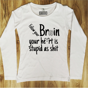 Bluze rele - Bluza dama - Your heart is stupid