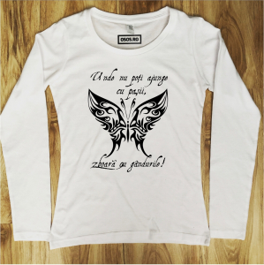 Bluze dama - Bluza dama - Unde nu poti ajunge cu pasii zboara cu gandurile