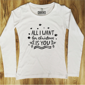 Crăciun - Bluza dama - All I want for Christmas is You