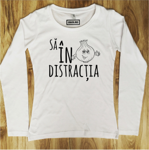 Bluze amuzante - Bluza dama - Sa inceapa distractia