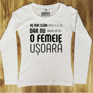 Bluze dama - Bluza dama - Nu vreau sa fiu o femeie usoara