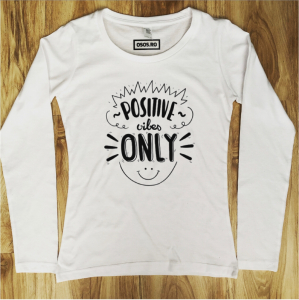Bluze dama - Bluza dama - Positive vibes only
