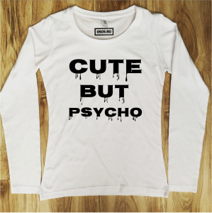 Bluze dama - Bluza dama - Cute but psycho