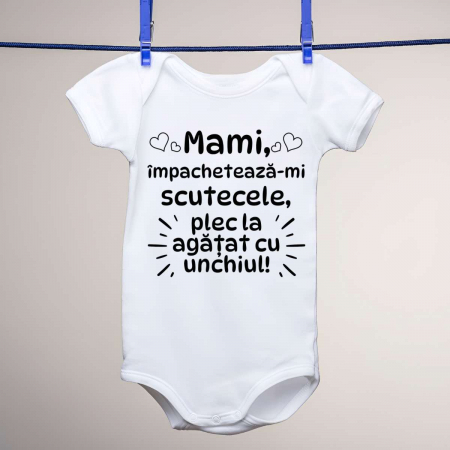 Body-uri personalizate - Body copii - Mami, impacheteaza-mi scutecele, plec la agatat cu unchiul