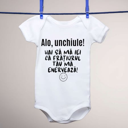 Body-uri personalizate - Body copii - Alo, unchiule! Hai sa ma iei ca fratiorul tau ma enerveaza