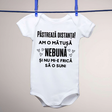 Body-uri personalizate - Body copii - Pastreaza distanta! Am o matusa nebuna si nu mi-e frica sa o sun!
