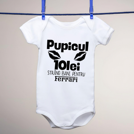 Body-uri personalizate - Body copii - Pupicul 10 lei Strang bani pentru Ferrari
