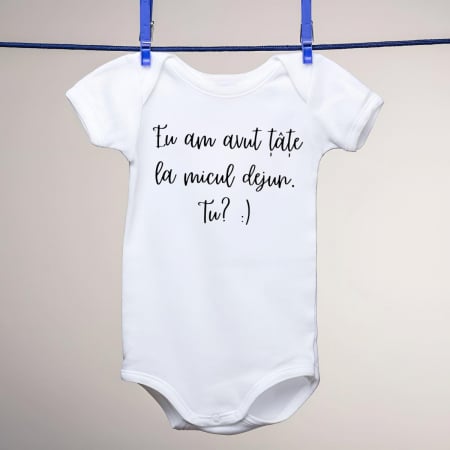 Body-uri personalizate - Body - Eu am avut ţâţe la micul dejun. Tu?