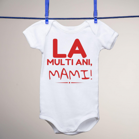 Body-uri personalizate - Body - La mulţi ani, mami!