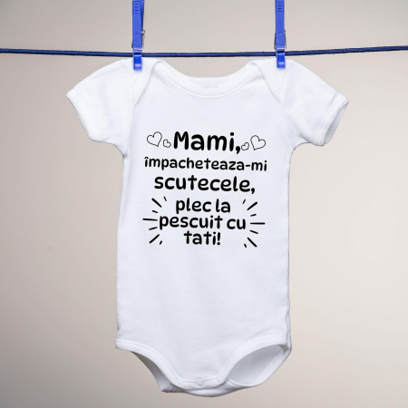 Body-uri personalizate - Body - Mami, impacheteaza-mi scutecele, plec la pescuit cu tati