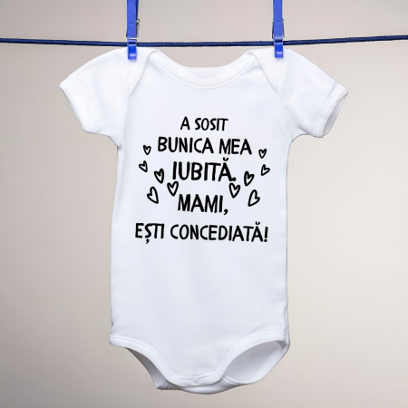 Body-uri personalizate - Body personalizat copii - A sosit bunica mea iubita. Mami, esti concediata!