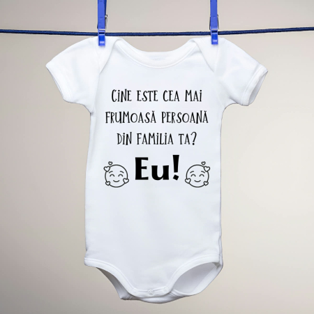 Body-uri copii personalizate - Body personalizat copii - Cine este cea mai frumoasa persoana din familia ta? Eu!