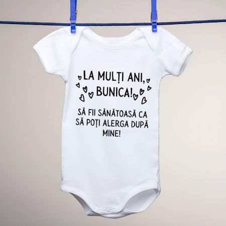 Body-uri personalizate - Body personalizat copii - La multi ani, bunica! Sa fii sanatoasa ca sa poti alerga dupa mine