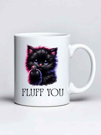 Căni personalizate - Cana personalizata - Fluff you
