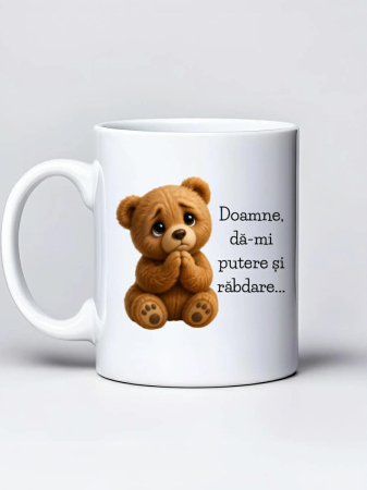 Cana personalizata - Doamne, da-mi putere si rabdare... [0]