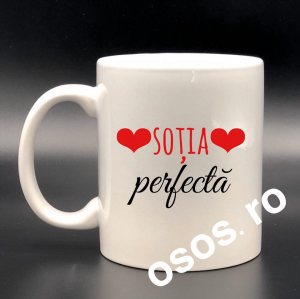 Căni personalizate - Cana personalizata - Sotia perfecta
