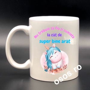 Căni personalizate - Cana personalizata - Nu trebuie sa fiu si cuminte la cat de super bine arata