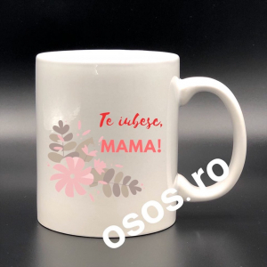 Căni personalizate - Cana personalizata - Te iubesc, MAMA
