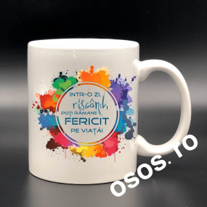 Căni personalizate - Cana personalizata - Intr-o zi, riscand, poti ramane fericit pe viata!