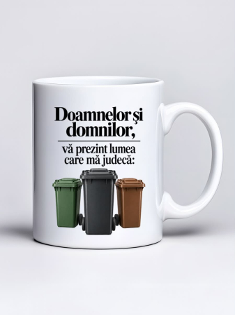 Cani amuzante - Cana personalizata - Doamnelor si domnilor, va prezint lumea care ma judeca: