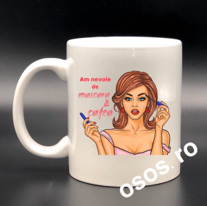 Căni personalizate - Cana personalizata - Am nevoie de mascara si cafea