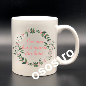 Căni personalizate - Cana personalizata - Cea mai buna mama din lume