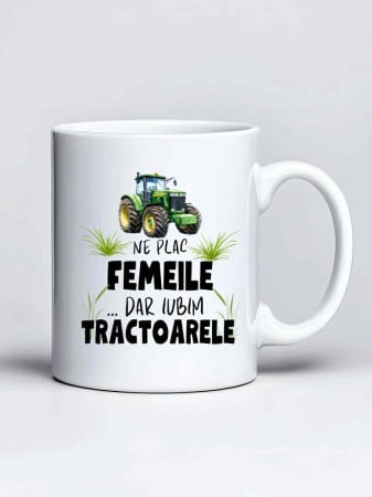 Cani cu tractoare - Cana personalizata - Ne plac femeile... dar iubim tractoarele