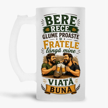 Halbe personalizate - Halba personalizata - Bere rece, glume proaste si fratele langa mine. Viata buna