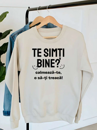 Hanorace fara gluga dama - HANORAC DAMA OVERSIZE PERSONALIZAT - Te simti bine? Calmeaza-te, o sa-ti treaca