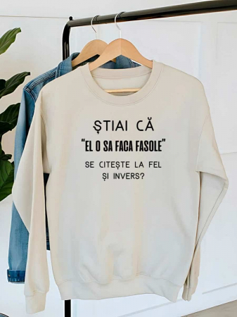 Hanorace fara gluga dama - HANORAC DAMA OVERSIZE PERSONALIZAT - Stiai ca "el o sa faca fasole" se citeste la fel si invers?
