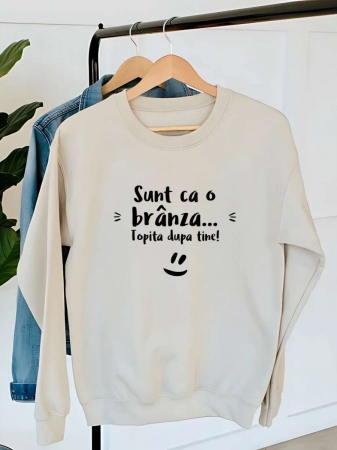 Hanorace fara gluga dama - HANORAC DAMA OVERSIZE PERSONALIZAT - Sunt ca o branza topita dupa tine