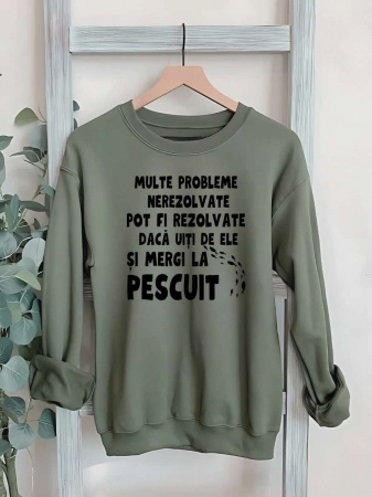 Hanorace fara gluga pentru pescari - HANORAC FARA GLUGA BARBATESC PERSONALIZAT - Multe probleme nerezolvate pot fi rezolvate daca uiti de ele si mergi la pescuit