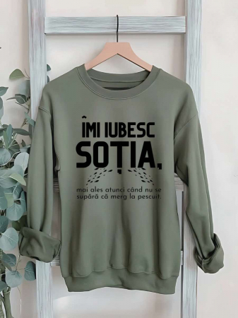 Hanorace fara gluga pentru pescari - HANORAC FARA GLUGA BARBATESC PERSONALIZAT - Imi iubesc sotia, mai ales atunci cand nu se supara ca merg la pescuit