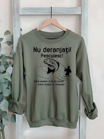 Hanorace fara gluga pentru pescari - HANORAC FARA GLUGA BARBATESC PERSONALIZAT - Nu deranjati! Pescuiesc! Daca aveam chef de vorba eram acasa cu nevasta